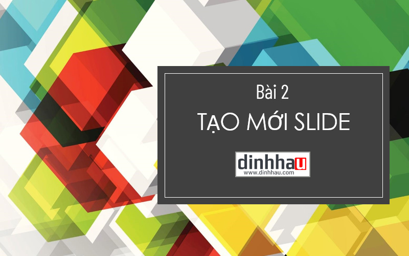 PowerPoint 2019 Bài 2 : Tạo mới, Lưu, Mở trình chiếu